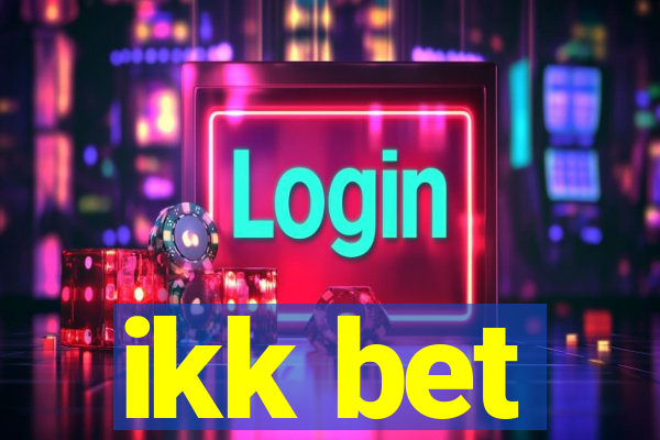 ikk bet